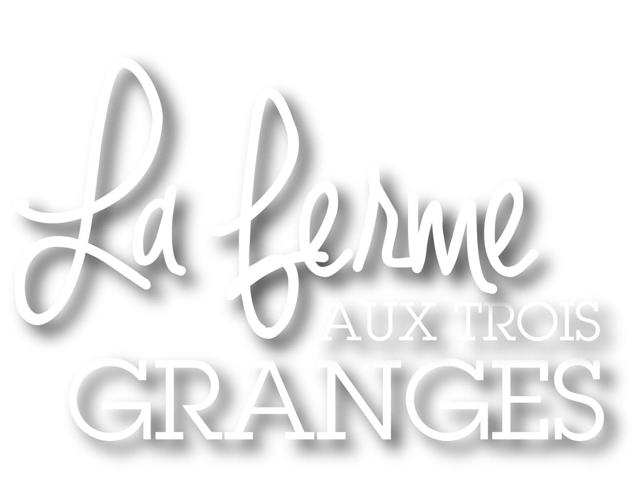 La Ferme Aux Trois Granges